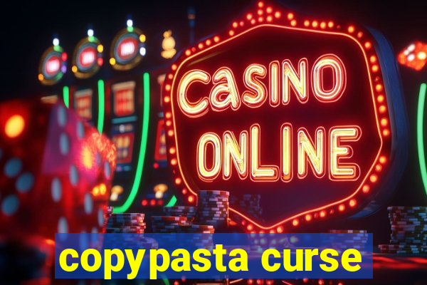 copypasta curse